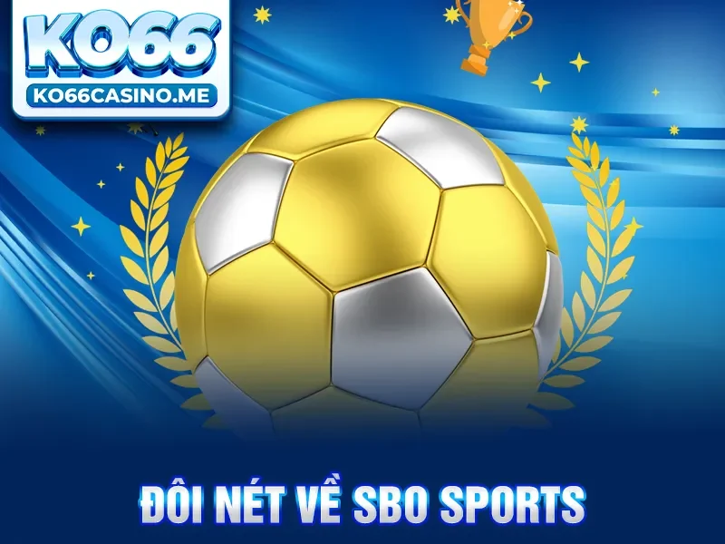 Đôi nét về SBO Sports