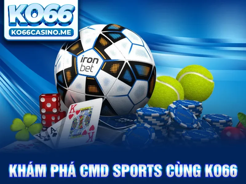 Khám phá CMD Sports cùng KO66