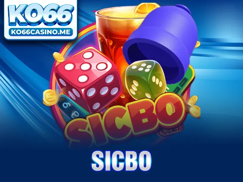 Sicbo Chiến Lược và Kỹ Năng Của Người Chơi Bất Bại Năm 2025 KO66