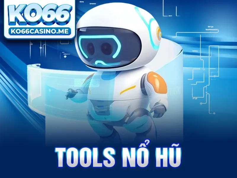 Tool Nổ Hũ - Hướng Dẫn Sử Dụng Và Mẹo Tối Ưu Cho Người Dùng KO66