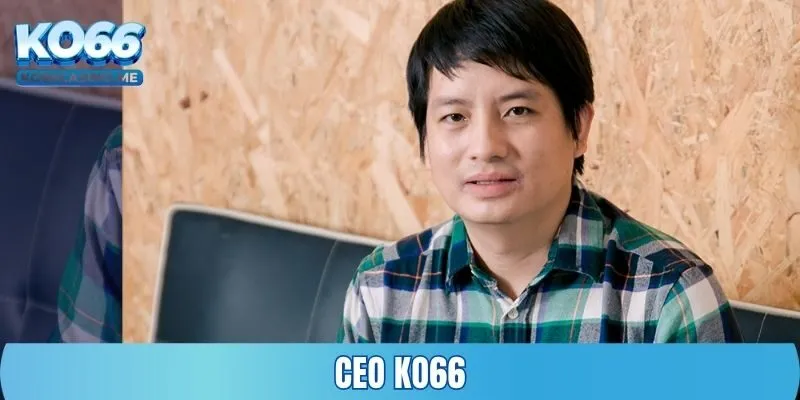 CEO KO66 - Người Dẫn Đầu Xu Hướng Cá Cược Mới, Sáng Tạo